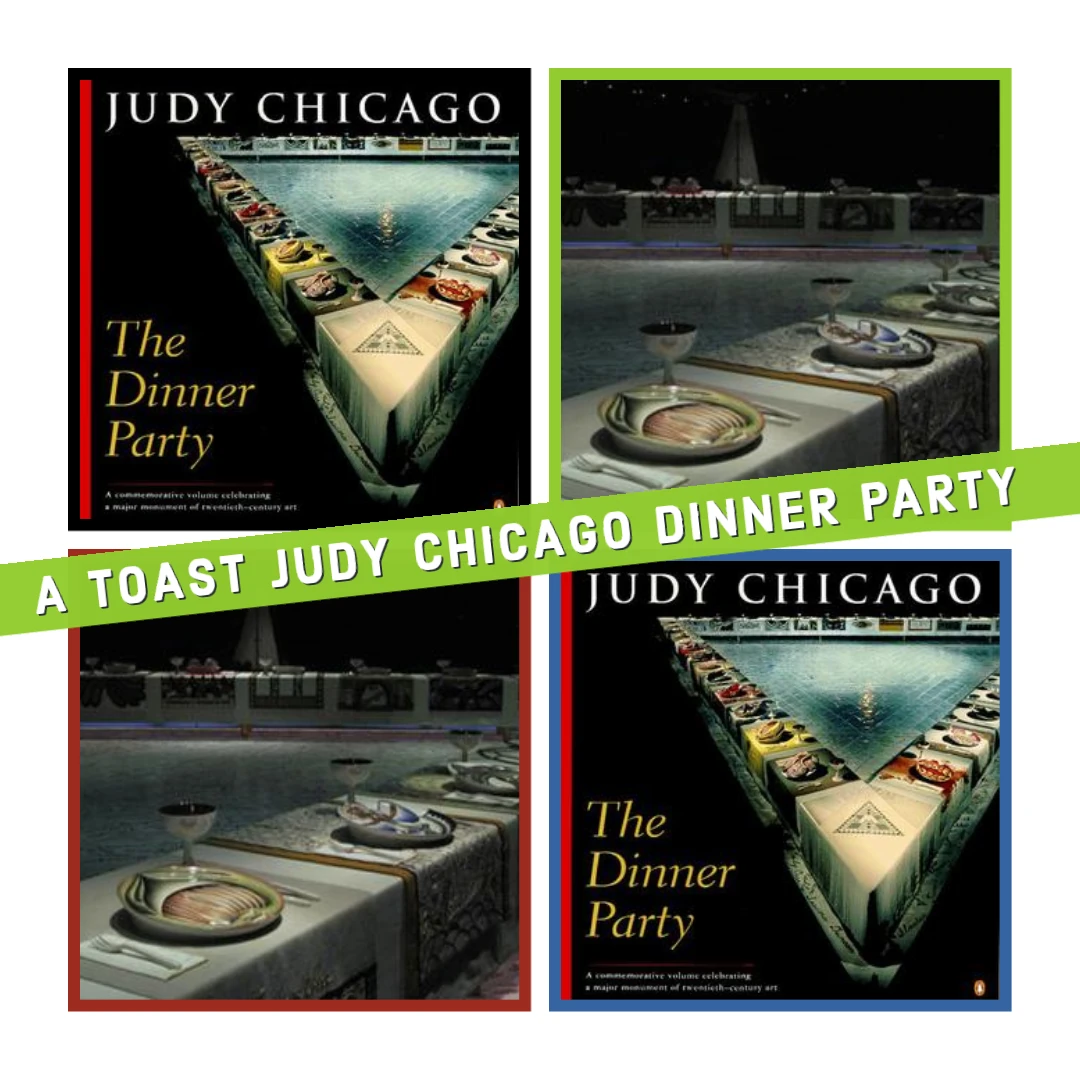A Toast to Judy Chicago: Celebrating the Art of the Dinner Party