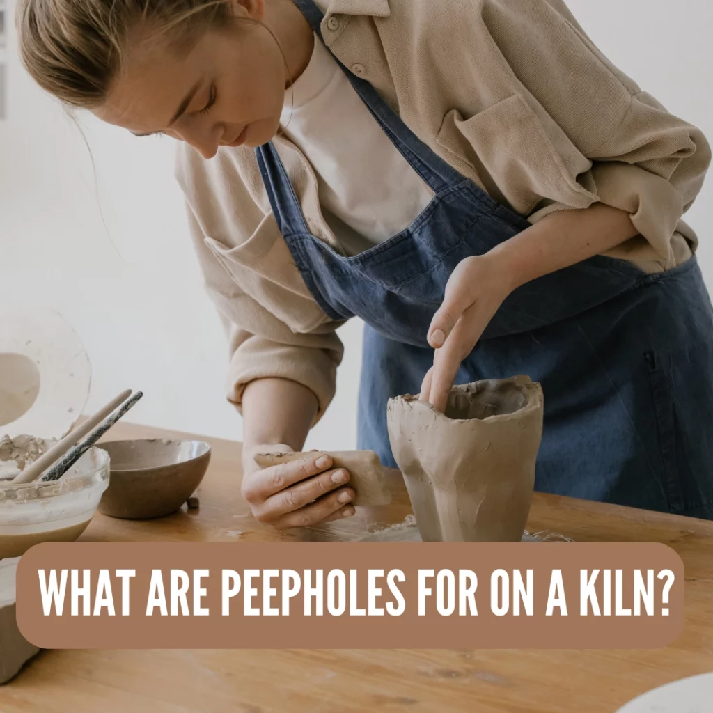 A Peep into the Purpose of Kiln Peepholes
