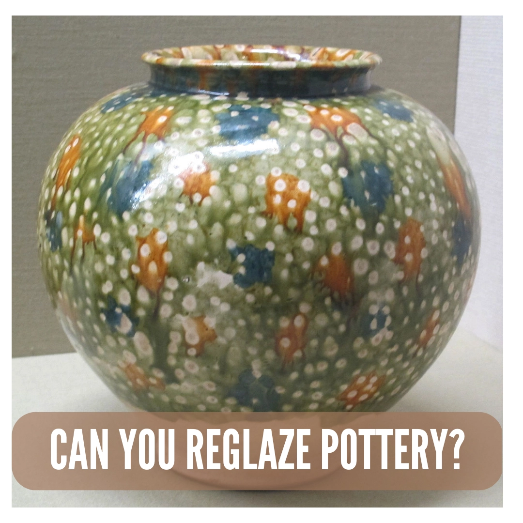 can you reglaze pottery?