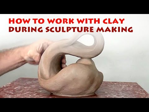 How to work with clay during sculpture making