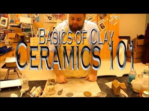 Basics of Clay: Ceramics 101