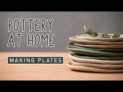 POTTERY AT HOME - Making Plates