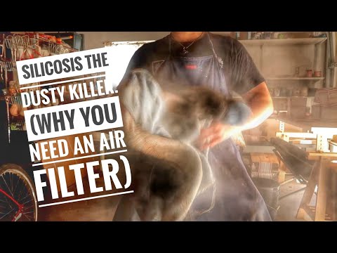 Silicosis, The Dusty Killer (why you need an air filter)