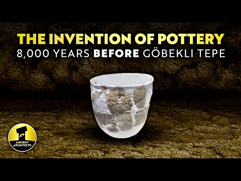 The Invention Of Pottery: 8,000 Years Before Göbekli Tepe  Ancient Architects