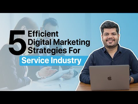 Digital Marketing For Service Business  5 Digital Marketing Strategies For Service Industry