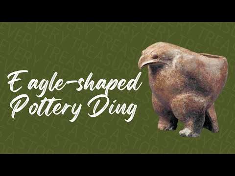 Every Treasure Tells A Story: Eagle-Shaped Pottery Ding