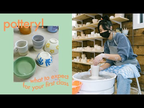 Pottery! First Time Taking A Ceramic Class  Tips  What To Expect