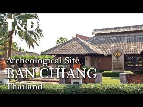 Ban Chiang Archaeological Site  Thailand